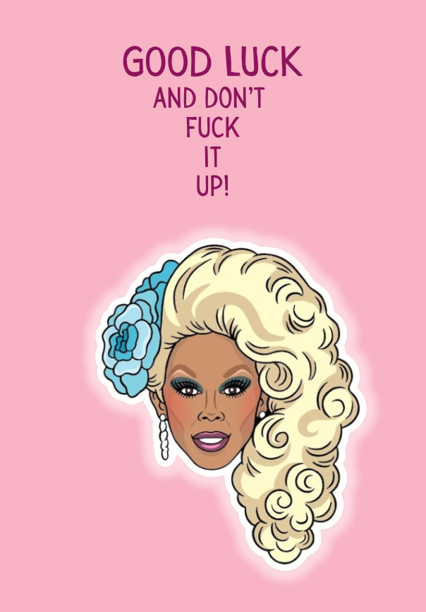 GOOD LUCK RU PAUL GREETING CARD