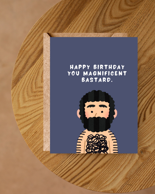 MAGNIFICENT BASTARD BIRTHDAY CARD